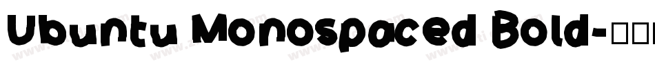 Ubuntu Monospaced Bold字体转换